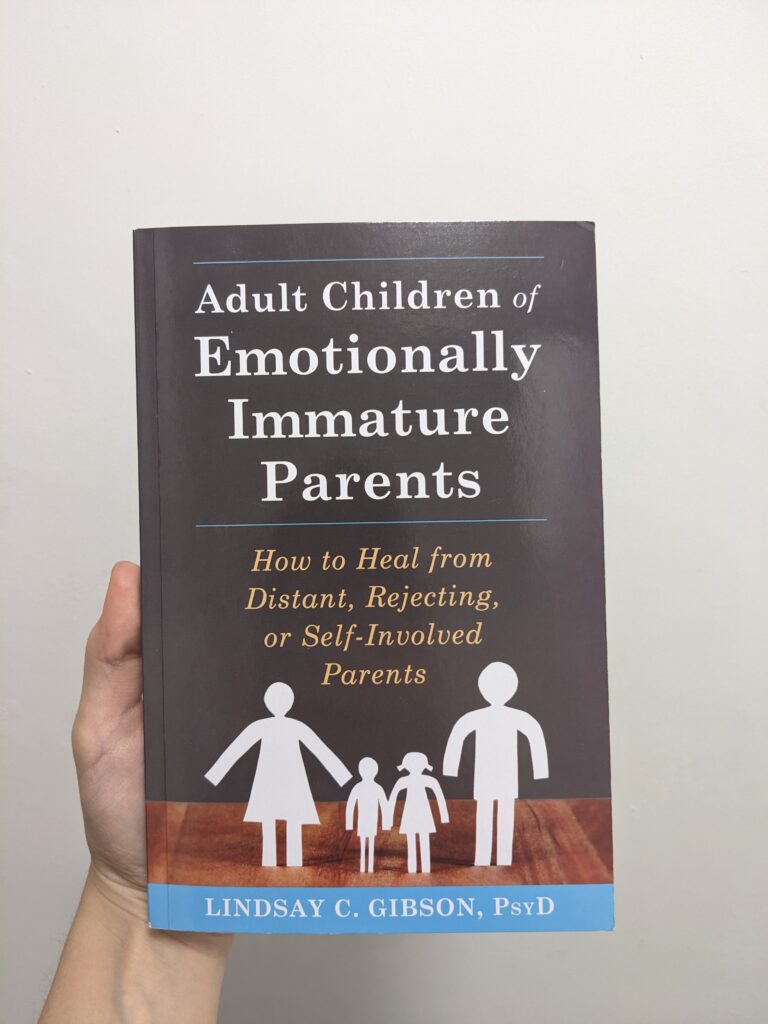 Adult Children of Emotionally Immature Parents by Lindsay C. Gibson